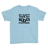 if i can't take my hooks.. Youth Tee