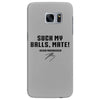 Suck my balls mate Samsung Galaxy S7 Edge