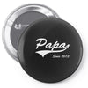 Papa Since 2013 Pin-back button