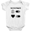 How To Live A Happy Life Baby Onesie