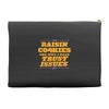 raisin cookies are why i have trust issues Accessory Pouches