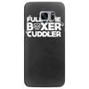 full time boxer cuddler Samsung Galaxy S7 Edge