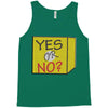 yes our no Tank Top