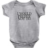 i would prefer not to Baby Bodysuit