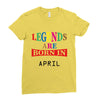 legends are born april Ladies Fitted T-Shirt