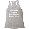 hate halloween Racerback Tank