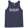 can you see my balls sports football basketball Tank Top