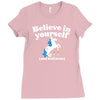 believe in yourself (and unicorns) Ladies Fitted T-Shirt