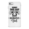 sorry this guy is already taken by a super sexy  august girl iPhone 7 Case