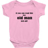 if you can read this the old man fell off Baby Bodysuit