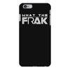what the frak iPhone 6 Plus/6S Plus Case