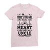 There's This Girl Who Stole My Heart She Calls Me Uncle Ladies Fitted T-Shirt