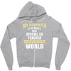 my daughter is the world's best special ed teacher. cool gift for mom Zipper Hoodie