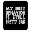 best behavior girls Mousepad