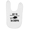 get to da choppa Baby Bibs