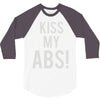 kiss my abs! 3/4 Sleeve Shirt