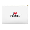 I Love Penicillin Accessory Pouches