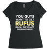 You Guys Want To Get Rufus Back or What Sametimeless Women's Triblend Scoop T-shirt