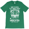 Life After Death Mess With My Daughter T-Shirt