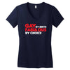 gay by birth, fabulous by choice Women's V-Neck T-Shirt