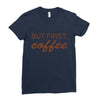 but first coffee Ladies Fitted T-Shirt