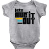 lets hug it out Baby Onesie