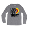 live for today Long Sleeve Shirts