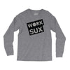 work sux Long Sleeve Shirts