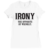 irony the opposite of wrinkly Ladies Fitted T-Shirt
