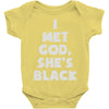 i met god she's Baby Onesie