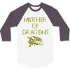 mother of dragons 3/4 Sleeve Shirt