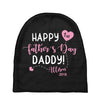 Happy Fathers Day Daddy Baby Beanies