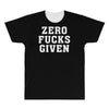 Zero Fucks Given All Over Men's T-shirt