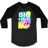 big hair dont care 3/4 Sleeve Shirt