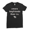 more boyfriends than ts Ladies Fitted T-Shirt