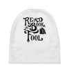 read a book, fool Baby Beanies