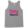 It's A Patricia Thing Tank Top