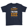 I Am Not Short I Am Fun Size Youth Tee