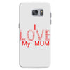 i love my mum red Samsung Galaxy S7