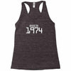 made in 1974 birthday Racerback Tank