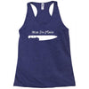 knife to see you Racerback Tank