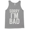 sorry i'm bad (2) Tank Top