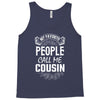 My Favorite People Call Me Cousin Tank Top