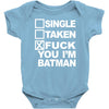 single taken i am batman funny Baby Onesie