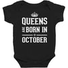queens are born in october. Baby Bodysuit