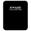 that's how i roll funny mens cotton crew neck Mousepad