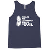 pickles are cucumbers soaked in evil Tank Top