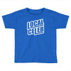 local celeb Toddler T-shirt