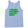 i will drink you bitches under the table Tank Top
