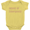 incase of emergency Baby Bodysuit